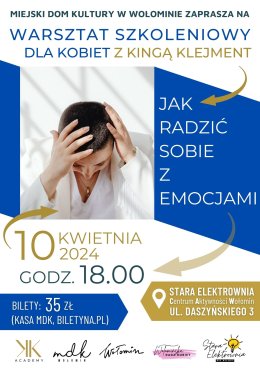 Warsztat szkoleniowy dla KOBIET z Kingą Klejment pt."Jak radzić sobie z emocjami"
