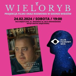 Klub Filmowy WCK zaprasza na film „Wieloryb” 24.II.2024 (sobota), godz. 19:00, WCK Międzylesie