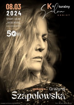 Kulturalny Salon Kobiet - gość spotkania: Grażyna Szapołowska