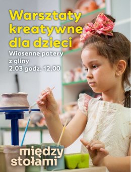 Warsztaty kreatywne dla dzieci: Wiosenne patery z gliny