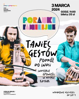 "Taniec gestów - podróż do Indii" indyjskie opowieści w rytmie Kathak