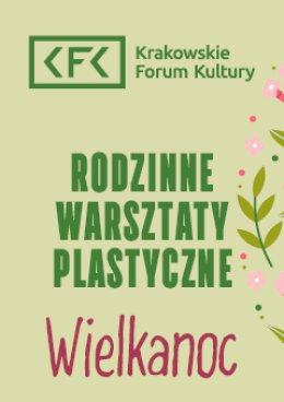Rodzinne warsztaty plastyczne | Wielkanoc