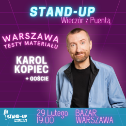 Stand-up: Karol Kopiec + goście| Testy nowych materiałów