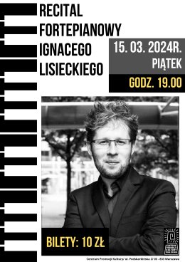 Recital fortepianowy Ignacego Lisieckiego