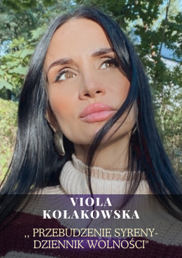 Viola Kołakowska: Przebudzenie Syreny - Dziennik Wolności