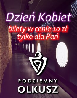 Podziemny Olkusz Indywidualny-Dzień Kobiet