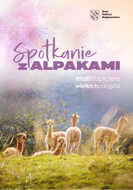 Mali Tropiciele Wielkich Przygód - Spotkanie z Alpakami