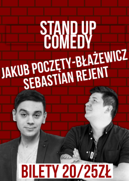 Stand up - Sebastian Rejent i Jakub Poczęty Błażewicz