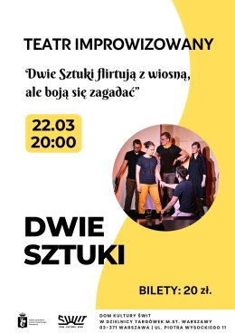 Teatr Improwizowany Dwie Sztuki: "Dwie Sztuki flirtują z wiosną, ale boją się zagadać"