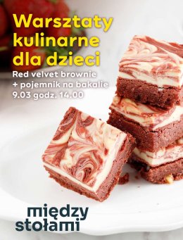 Warsztaty Kulinarne dla Dzieci: Red Velvet Brownie i pojemniki na bakalie