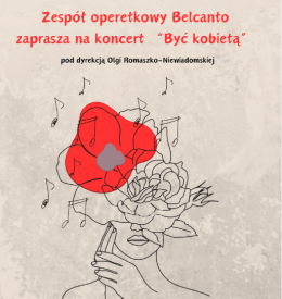 “Być kobietą"- koncert zespołu operetkowego Belcanto