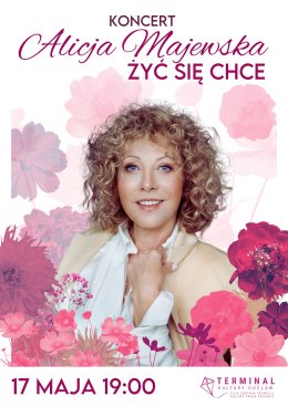 Alicja Majewska: Żyć się chce (koncert)