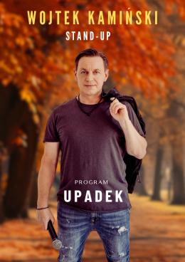 Wojtek Kamiński - Stand-Up „Upadek”