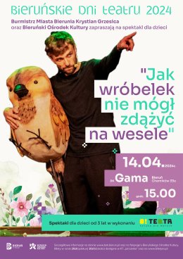 Jak wróbelek nie mógł zdążyć na wesele