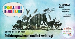 Grupa 501 i goście "Dzikie opowieści roślin i zwierząt" Opowieści dla dzieci