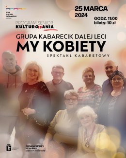 Kabarecik dalej leci- „My kobiety” - spektakl kabaretowy
