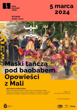 Maski tańczą pod baobabem. Opowieści z Mali - spotkanie globtroterów