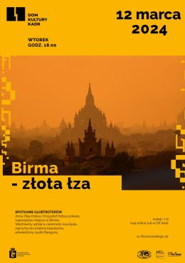 Birma – złota łza: spotkanie globtroterów