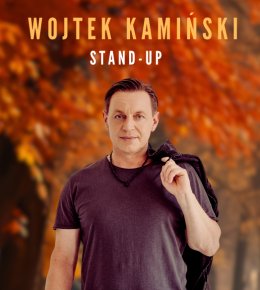 Stand-up: Wojtek Kamiński