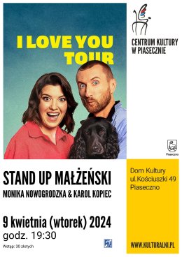 I LOVE YOU TOUR. STAND UP MAŁŻEŃSKI MONIKA NOWOGRODZKA & KAROL KOPIEC 9 kwietnia (wtorek) 2024 Piaseczno
