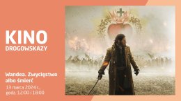 Drogowskazy: projekcja filmu "Wandea. Zwycięstwo albo śmierć"