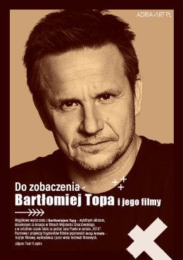 Do zobaczenia  - Bartłomiej Topa i jego filmy