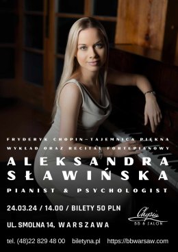 Fryderyk Chopin – tajemnica piękna. Analiza psychologiczna (wykład i piano recital)