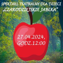 Spektakl teatralny dla dzieci „Czarodziejskie jabłka" w Zastowie