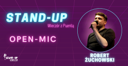 Stand-up Open Mic: Robert Żuchowski | Wieczór z Puentą