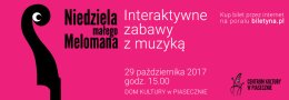 Niedziela małego Melomana - Interaktywne zabawy z muzyką