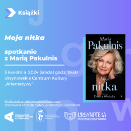 Moja nitka | spotkanie z Marią Pakulnis