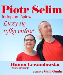 Piotr Selim i Hanna Lewandowska - Liczy się tylko miłość. Koncert z okazji dnia matki