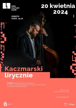 „Kaczmarski lirycznie” - koncert