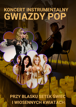 Koncert przy świecach edycja wiosenna: Gwiazdy POP