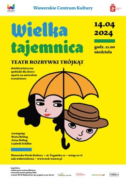 Spektakl teatralny dla dzieci - „Wielka Tajemnica” / 14.04.2024 / WSK Międzylesie