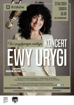 27.04.2024, godz. 18.00 – Koncert Ewy Urygi „W Pozytywnym Nastroju”