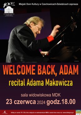 Welcome back, Adam. Recital Adama Makowicza