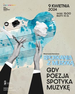 Filharmonia Narodowa "Gdy poezja spotyka muzykę"