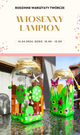 Rodzinne warsztaty twórcze-Wiosenny lampion