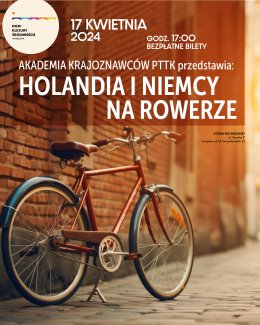 "Holandia i Niemcy na rowerze", prelekcja i prezentacja