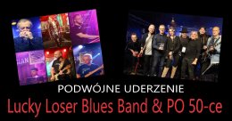 Podwójne uderzenie - Lucky Loser Blues Band & Po 50-ce