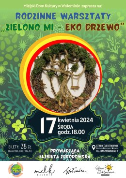 ZIELONO MI - EKO DRZEWO: Rodzinne Warsztaty