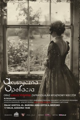 AKUSTYCZNA OPERACJA oraz ŁUKASZ RYBARSKI w PAŁACU GOETZA