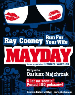 Mayday. Run For Your Wife