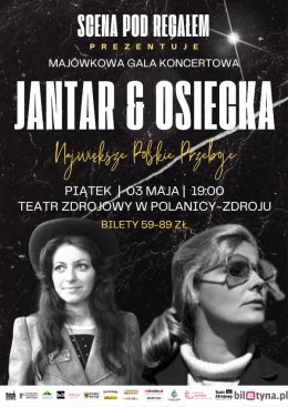 Majówkowa Gala Koncertowa - Jantar & Osiecka - Największe Polskie Przeboje