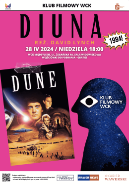Klub Filmowy WCK: DIUNA (1984) reż. David Lynch / 28.04.2024 WSK