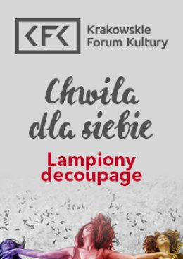 "Lampiony decoupage" - Chwila dla siebie - warsztaty w Klubie Olsza