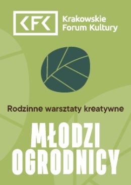 Rodzinne warsztaty kreatywne | Młodzi ogrodnicy