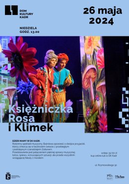 Księżniczka Rosa i Klimek: Dzień Mamy w DK Kadr. Rodzinny spektakl muzyczny