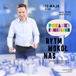 "Rytm wokół nas” PORANEK FAMILIJNY